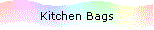 Kitchen Bags